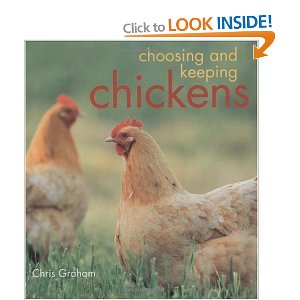 Choosing & Keeping Chickens by Chris Graham