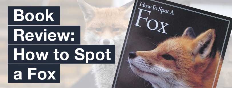 How to Spot a Fox by J David Henry